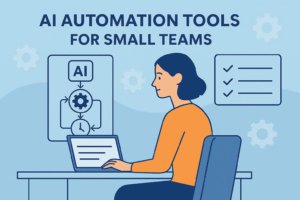 AI Automation Tools for Small Teams